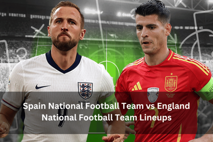 Spain National Football Team vs England National Football Team Lineups