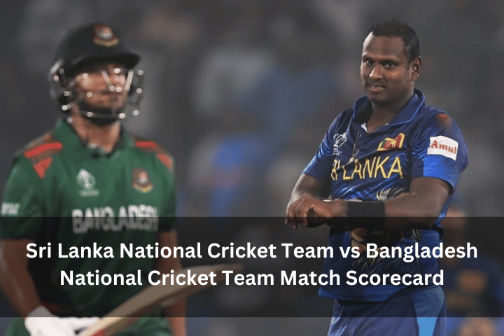 Sri Lanka National Cricket Team vs Bangladesh National Cricket Team Match Scorecard