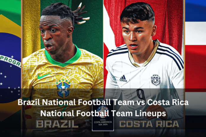 Brazil National Football Team vs Costa Rica National Football Team Lineups