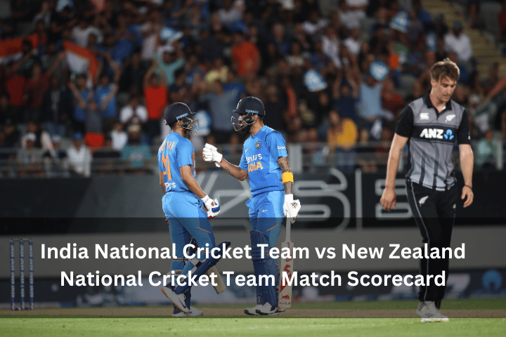 India National Cricket Team vs New Zealand National Cricket Team Match Scorecard